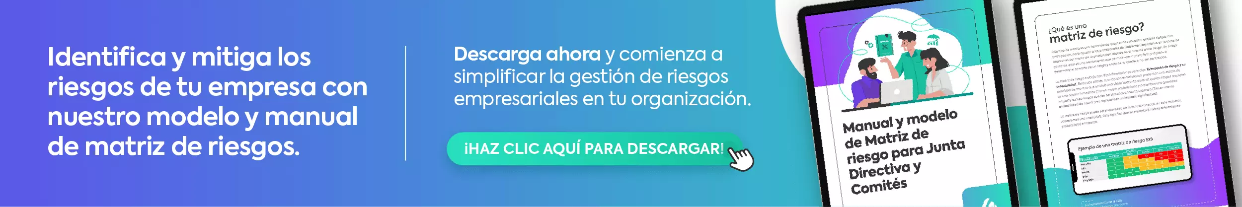 Descarga nuestro Manual y modelo de matriz de riesgos y empieza a simplificar la gestión de riesgo empresarial en tu organización