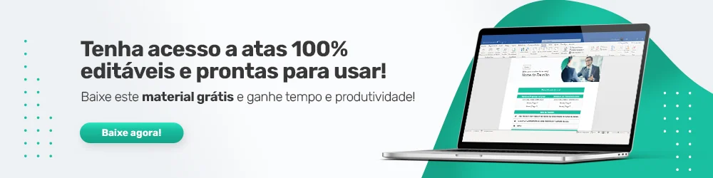 Banner com link. Clique e obtenha um modelo de ata gratuito para suas reuniões de conselho ou comitê!